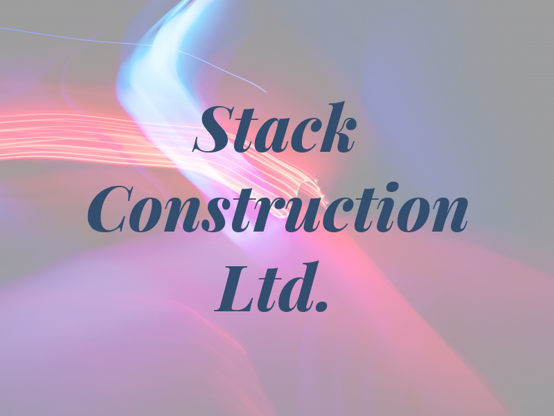 Stack Construction Ltd.