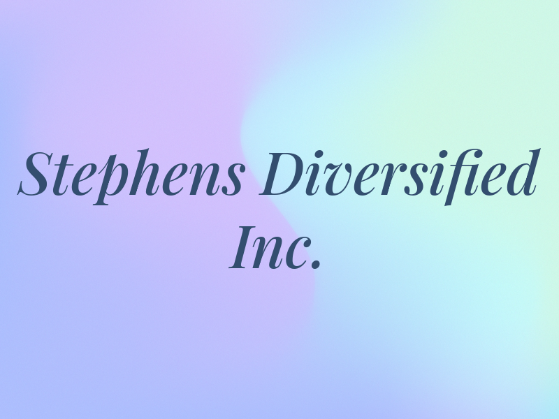 Stephens Diversified Inc.