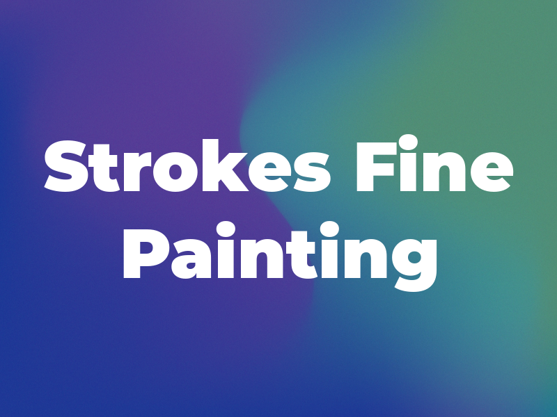 Strokes Fine Painting