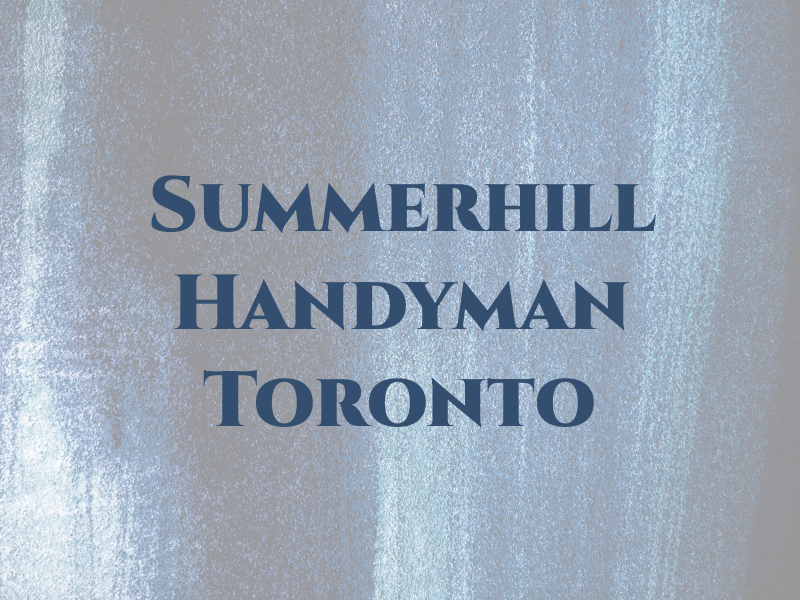 Summerhill Handyman Toronto