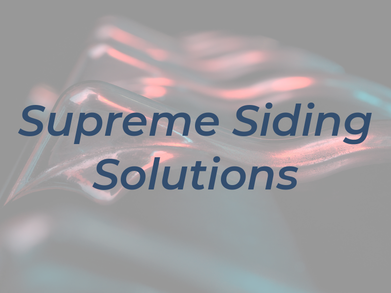 Supreme Siding Solutions