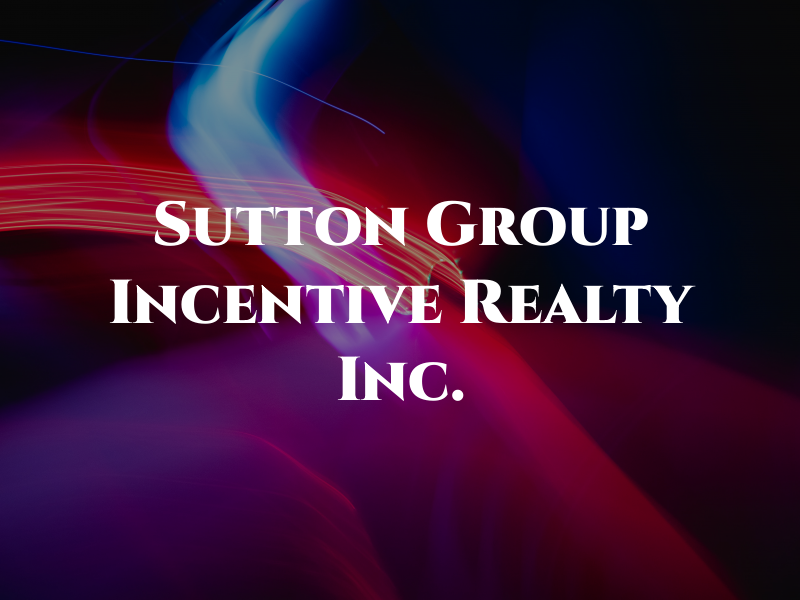 Sutton Group Incentive Realty Inc.