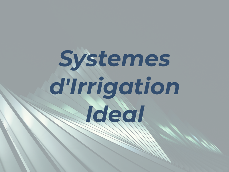 Systemes d'Irrigation Ideal