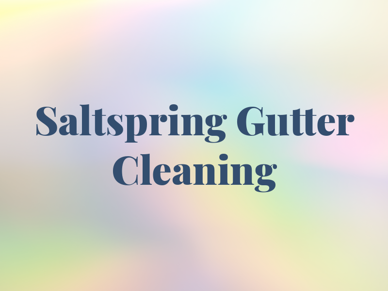 Saltspring Gutter Cleaning