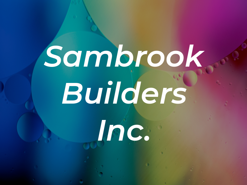 Sambrook Builders Inc.