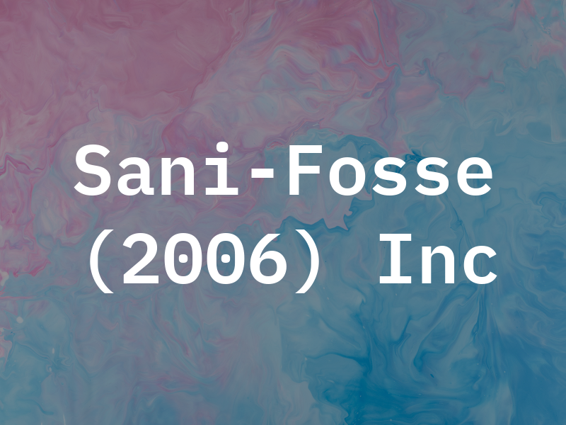 Sani-Fosse (2006) Inc