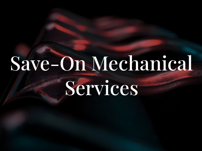 Save-On Mechanical Services