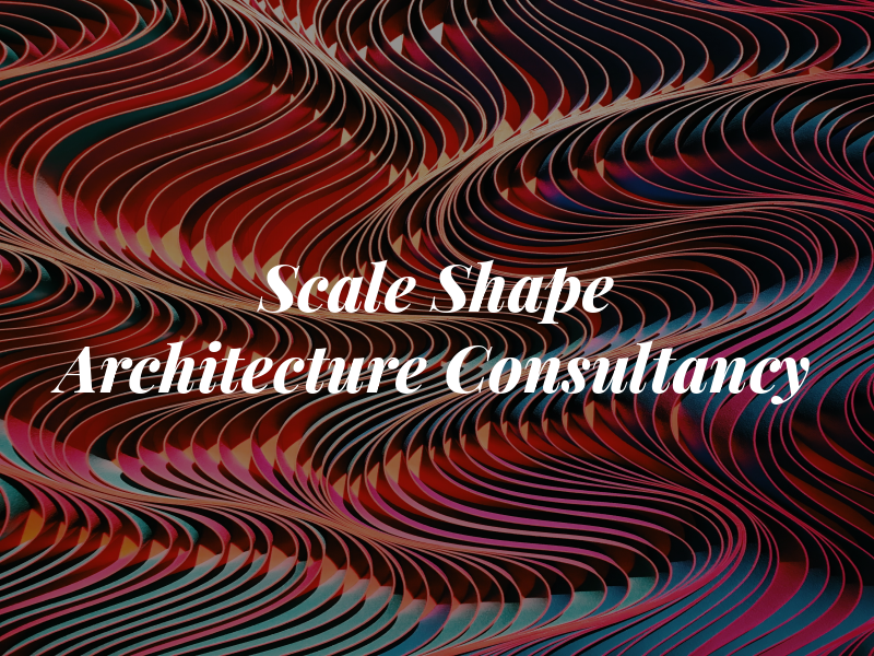 Scale N Shape Architecture Consultancy