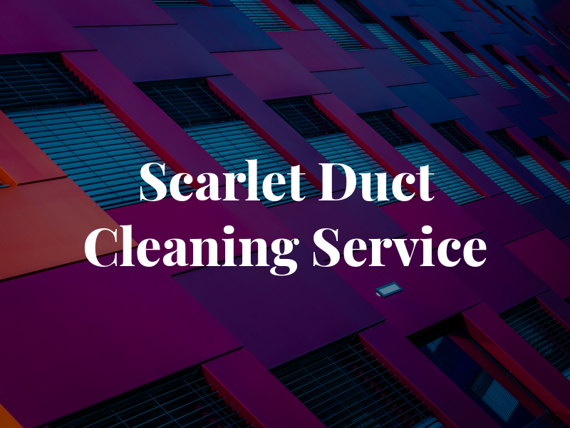Scarlet Duct Cleaning Service