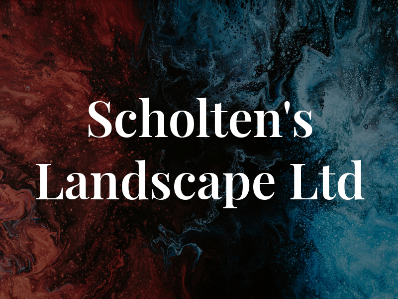 Scholten's Landscape Ltd