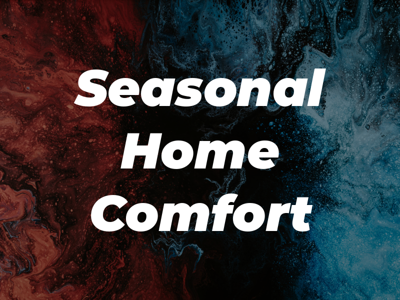 Seasonal Home Comfort