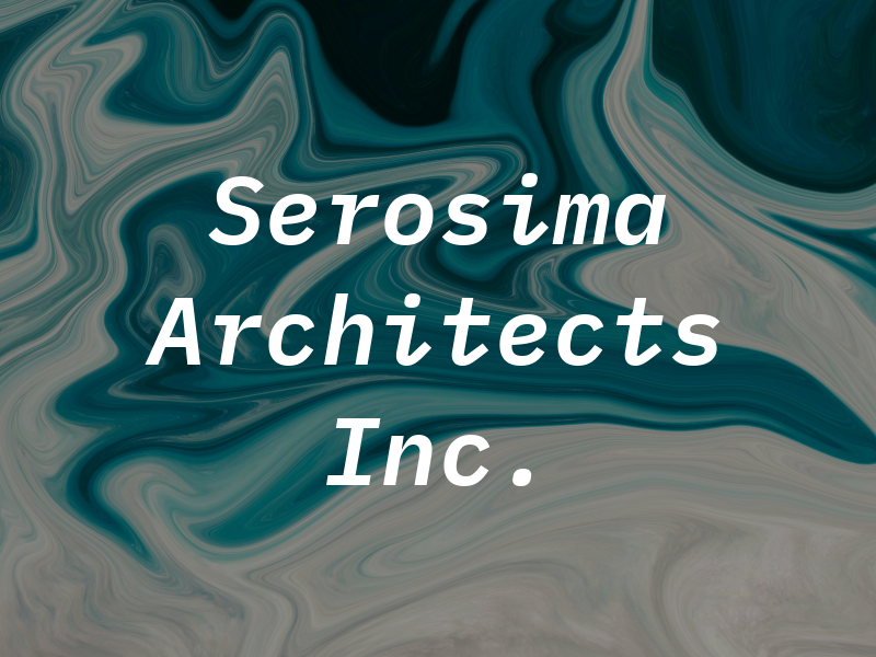 Serosima Architects Inc.