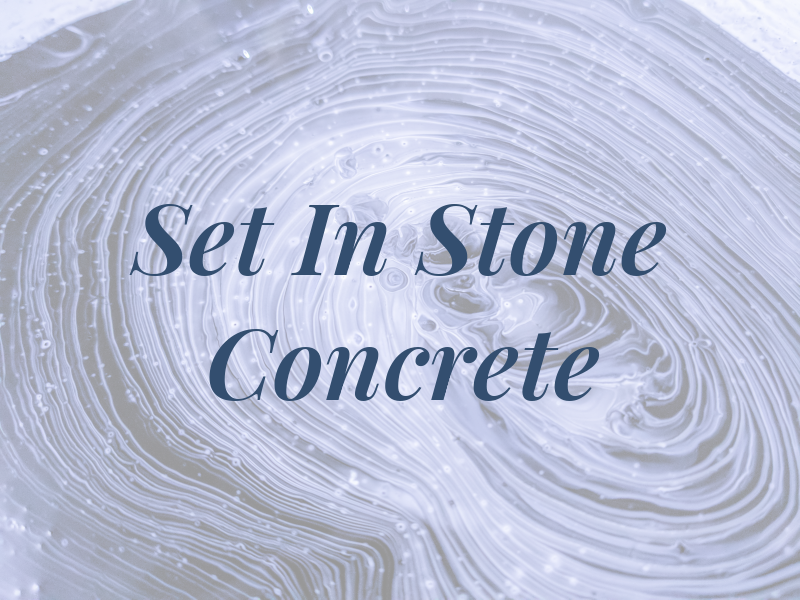 Set In Stone Concrete