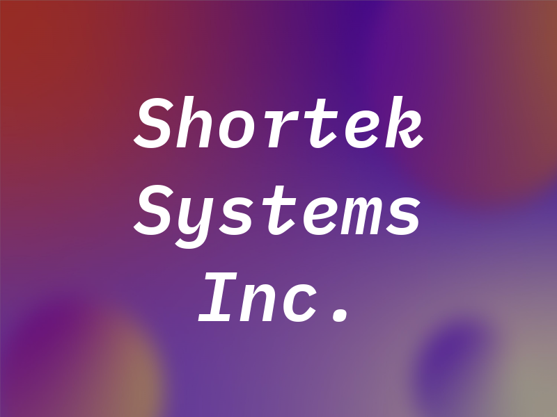 Shortek Systems Inc.
