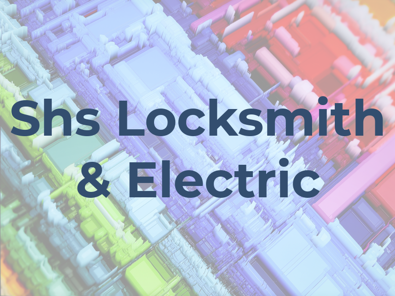 Shs Locksmith & Electric