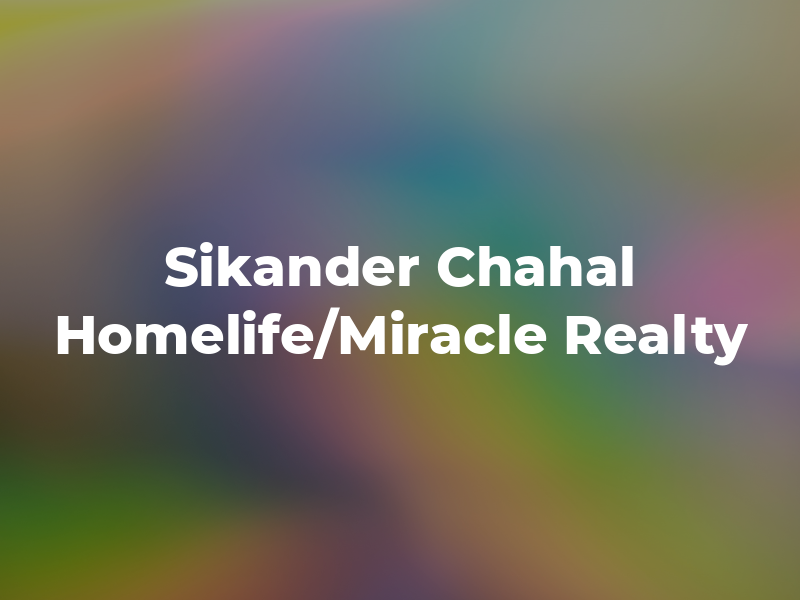 Sikander Chahal Homelife/Miracle Realty Ltd