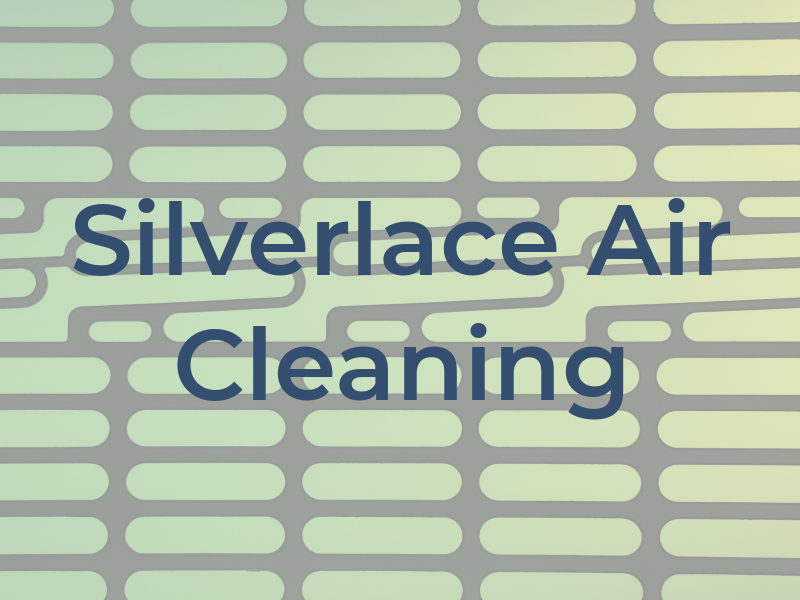 Silverlace Air Cleaning