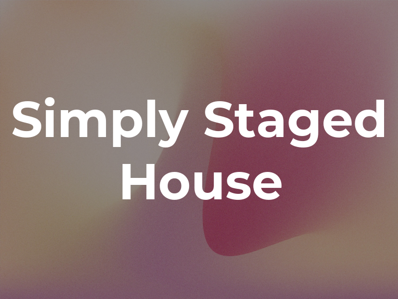 Simply Staged House