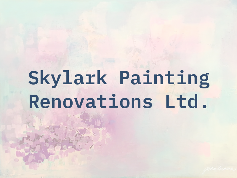 Skylark Painting & Renovations Ltd.