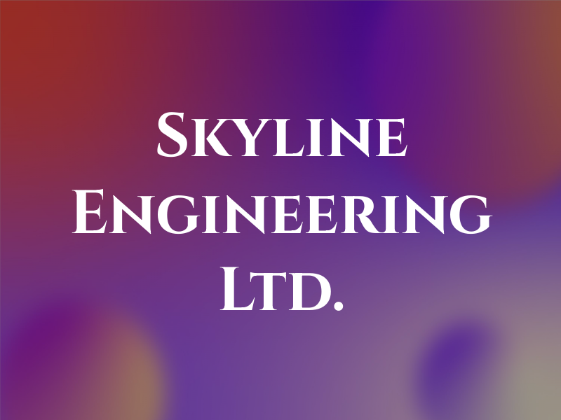 Skyline Engineering Ltd.