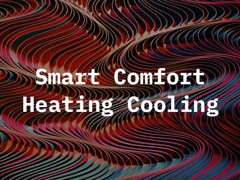 Smart Comfort Heating & Cooling