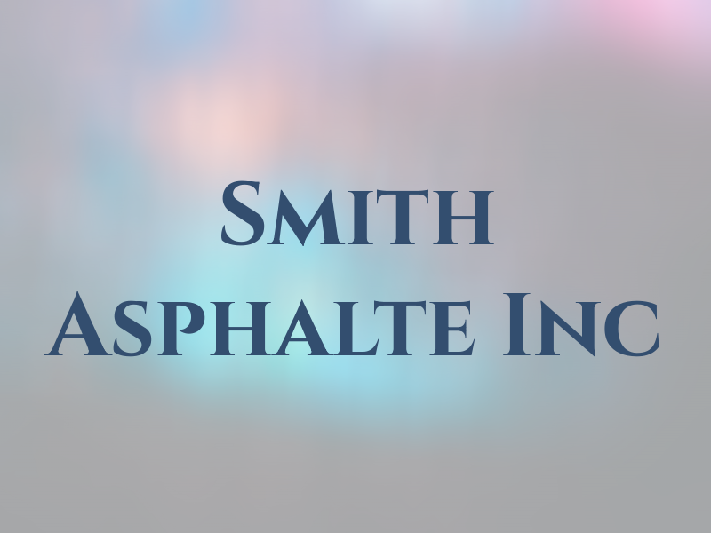 Smith Asphalte Inc