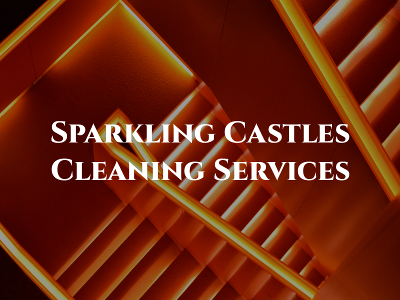 Sparkling Castles Cleaning Services