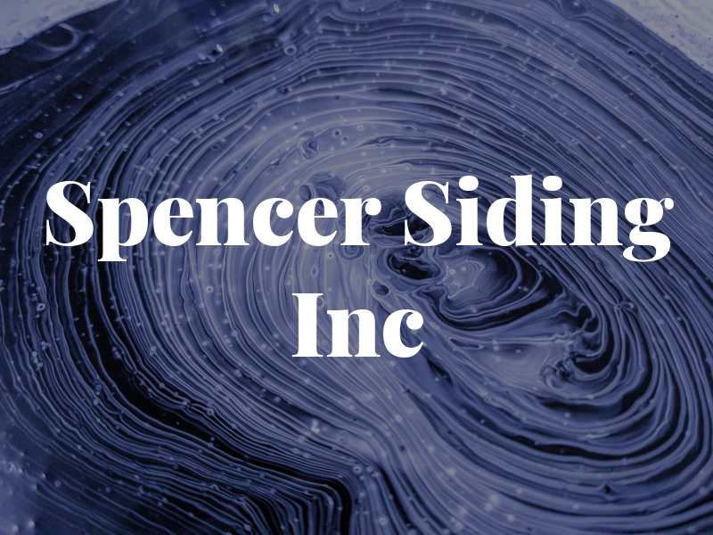 Spencer Siding Inc