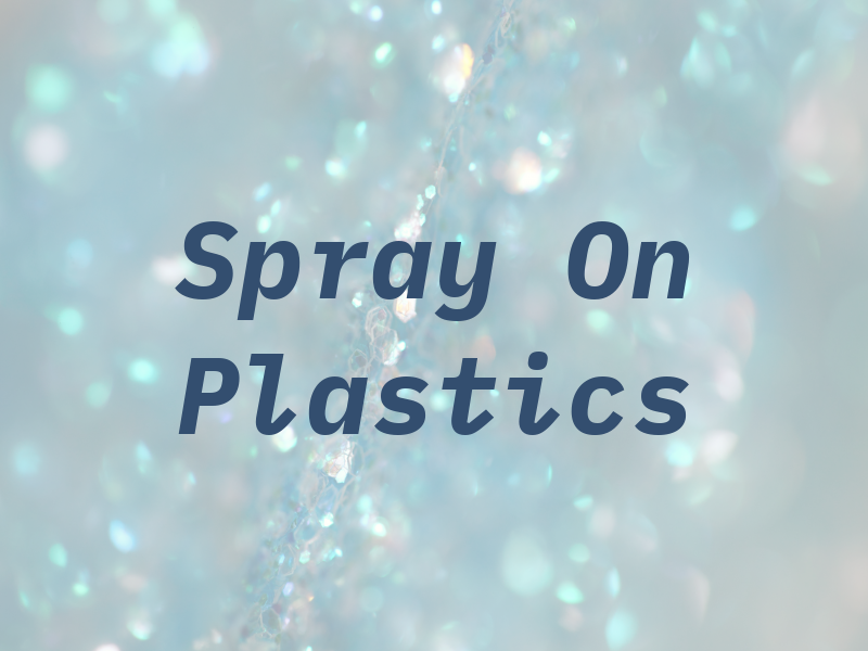 Spray On Plastics