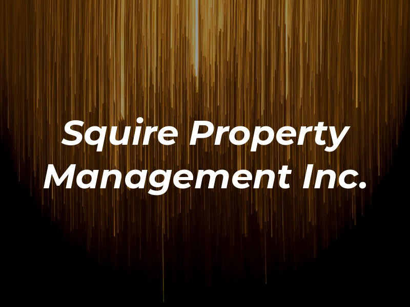 Squire Property Management Inc.