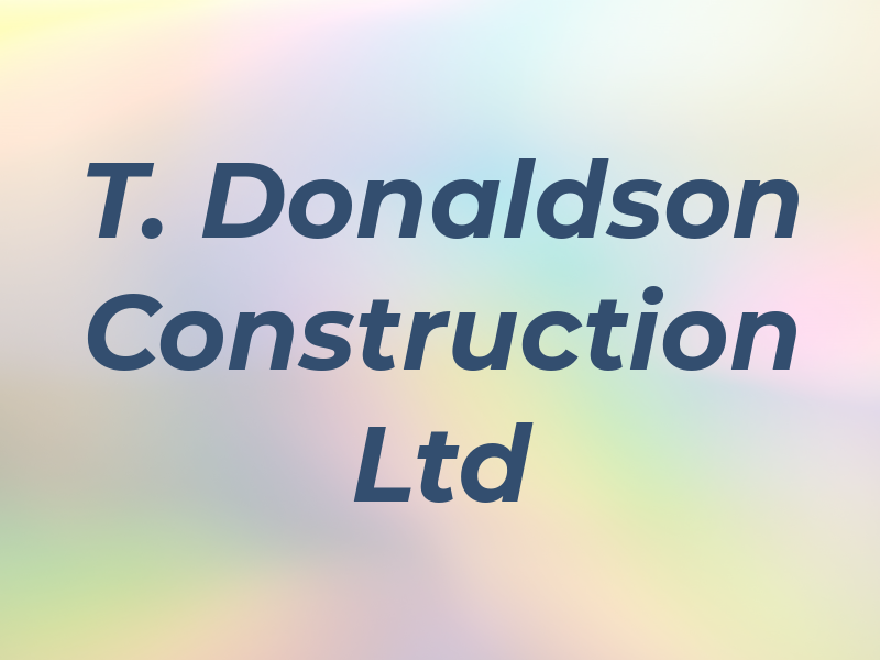 T. Donaldson Construction Ltd