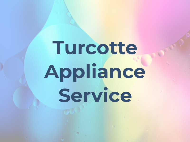 Turcotte Appliance Service