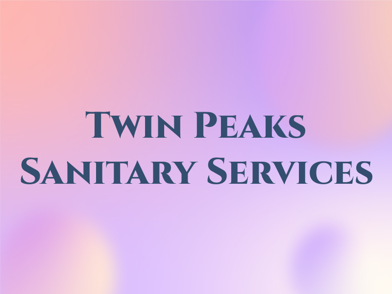 Twin Peaks Sanitary Services Inc