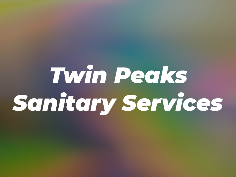 Twin Peaks Sanitary Services Inc