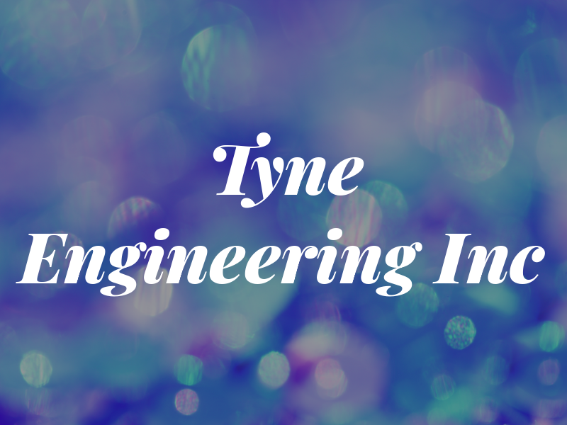 Tyne Engineering Inc