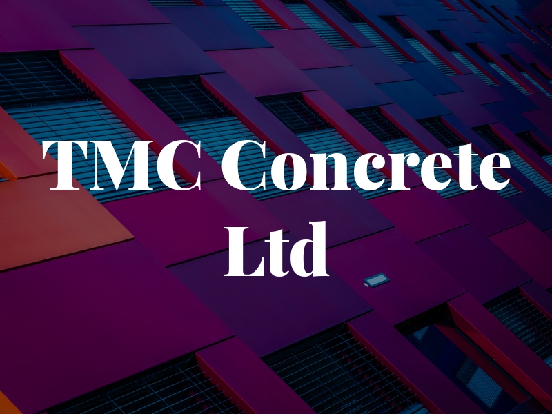 TMC Concrete Ltd