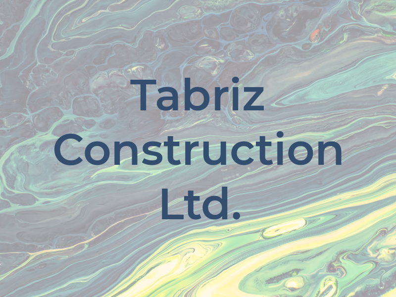 Tabriz Construction Ltd.