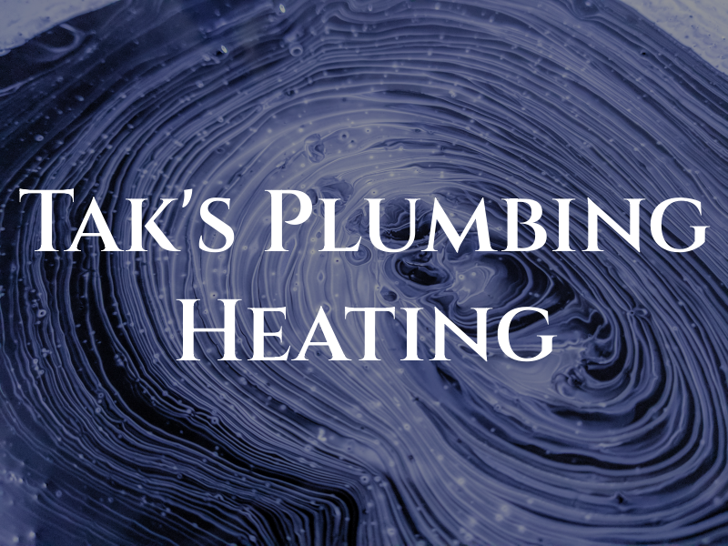 Tak's Plumbing & Heating