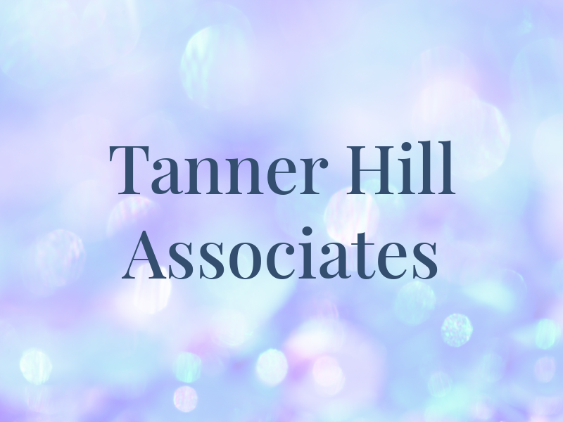 Tanner Hill Associates Inc