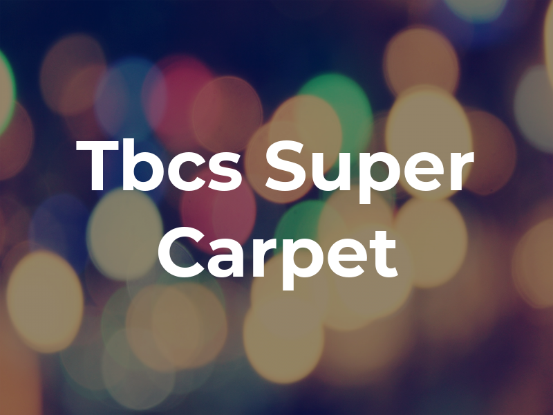 Tbcs Super Carpet