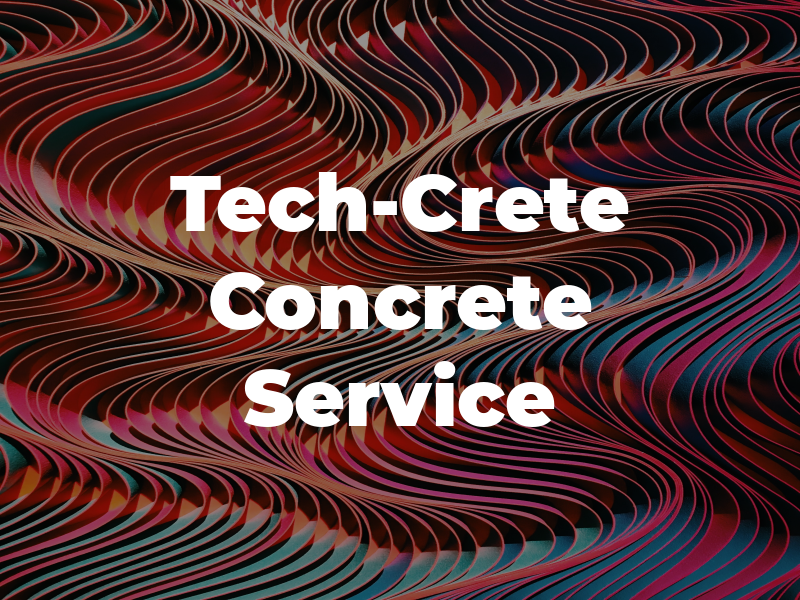 Tech-Crete Concrete Service