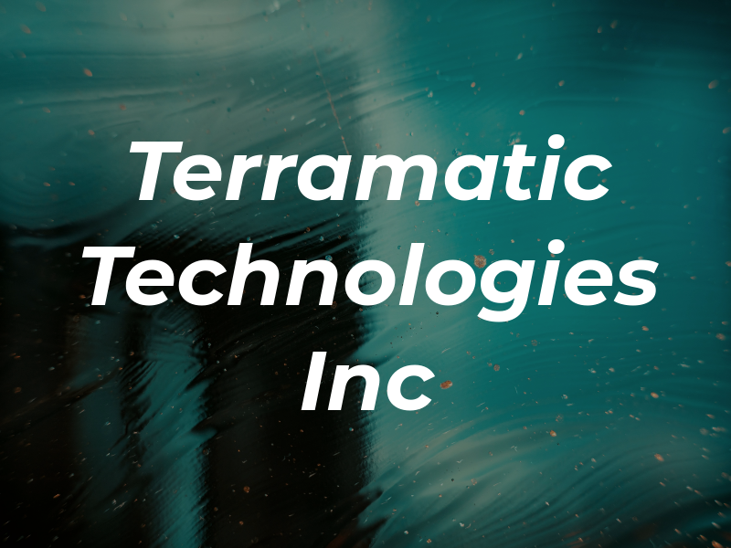 Terramatic Technologies Inc