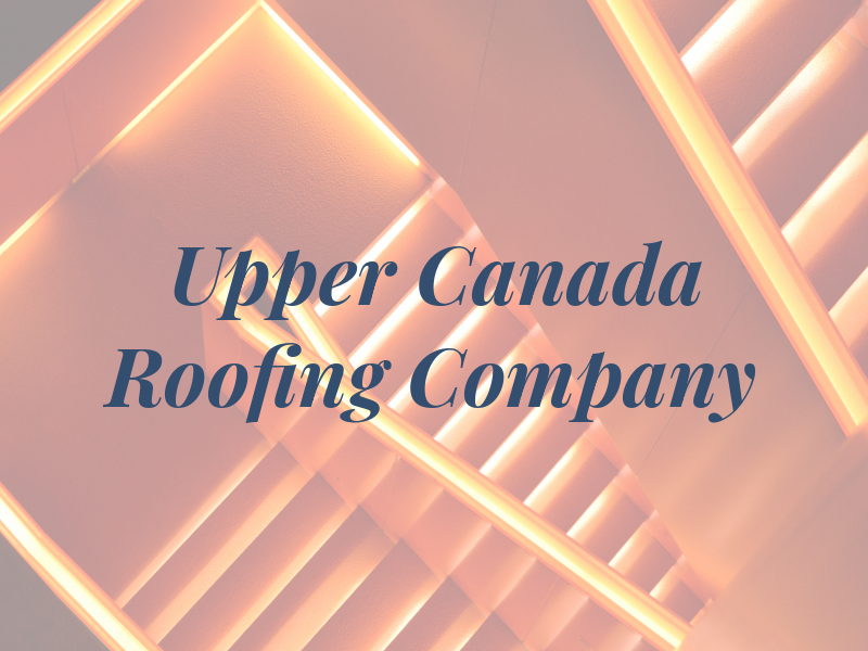 The Upper Canada Roofing Company