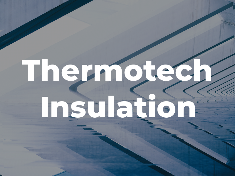 Thermotech Insulation