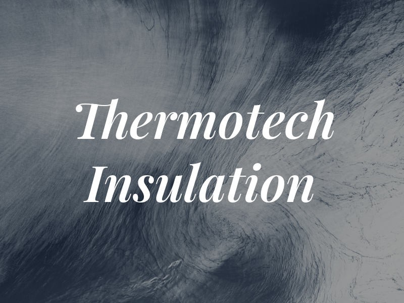 Thermotech Insulation