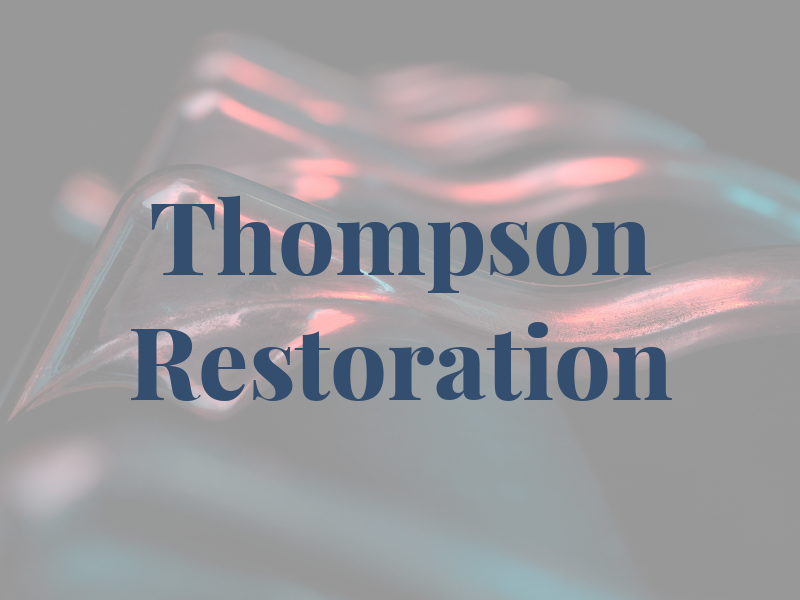 Thompson Restoration