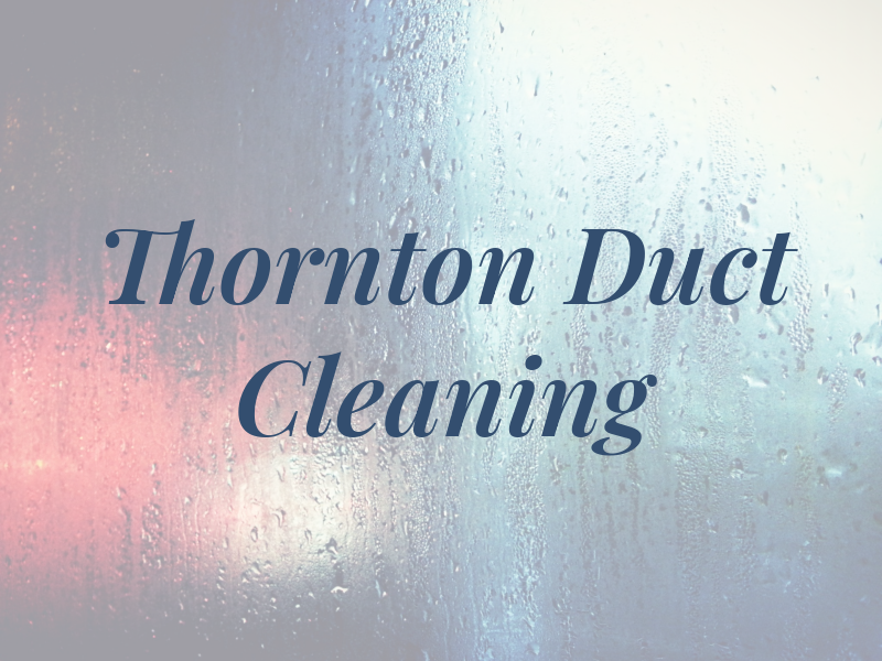 Thornton Air Duct Cleaning