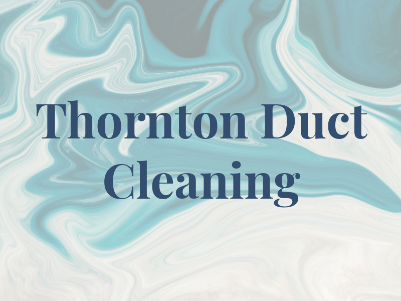 Thornton Air Duct Cleaning