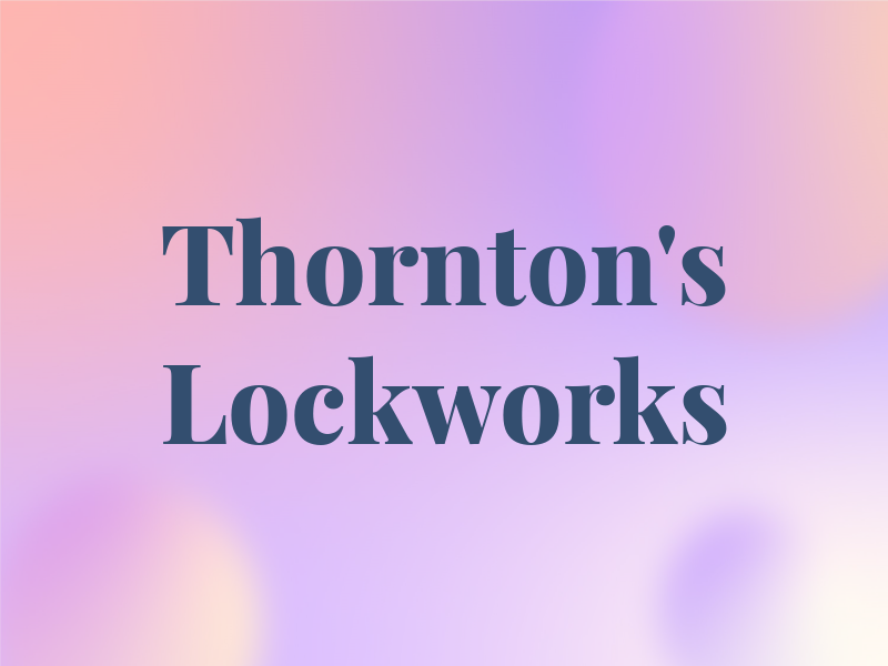 Thornton's Lockworks