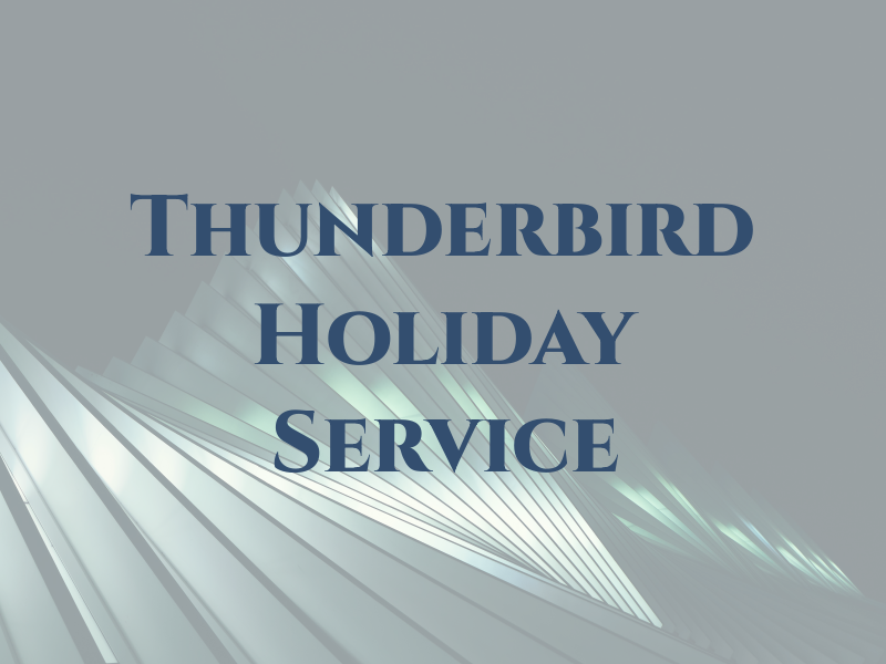 Thunderbird Holiday Service LTD